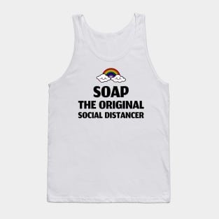 soap: the original social distancer Tank Top